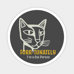 Funny Cat Pun Furr-tunately I'm a Cat Person Magnet